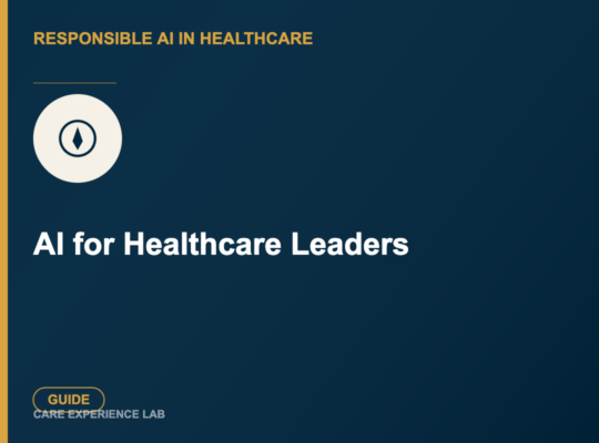 AI for Healthcare Leaders - Guide thumbnail, Care Experience Lab